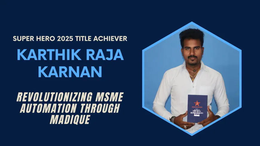 Karthik Raja Karnan Wins Over 30 Honors for Social Impact and Innovation